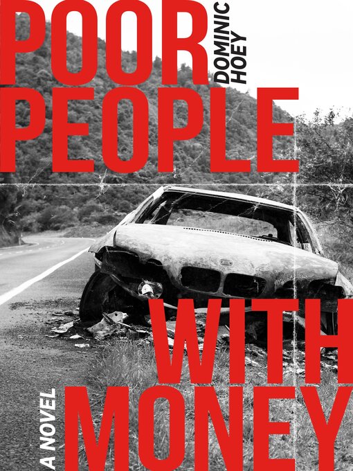 Title details for Poor People With Money by Dominic Hoey - Available